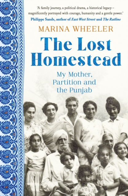 The Lost Homestead : My Mother, Partition and the Punjab, EPUB eBook