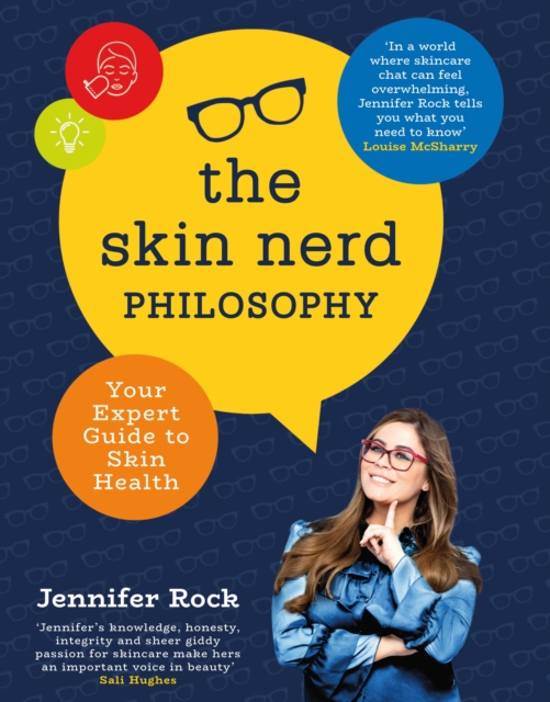 The Skin Nerd Philosophy : Your Expert Guide to Skin Health, EPUB eBook