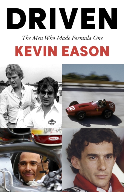 Driven : The Men Who Made Formula One, EPUB eBook