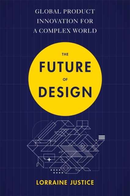 The Future of Design : Global Product Innovation for a Complex World, EPUB eBook
