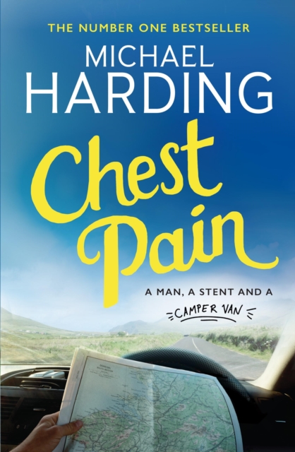 Chest Pain : A man, a stent and a camper van, EPUB eBook
