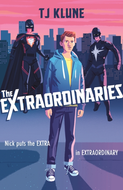 The Extraordinaries : An astonishing young adult superhero fantasy from the author of The House on the Cerulean Sea, EPUB eBook