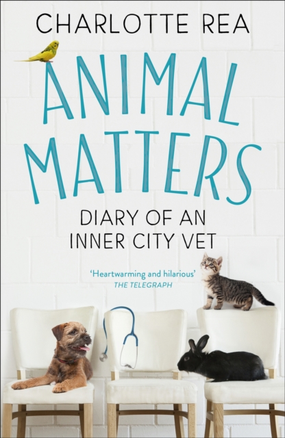 Animal Matters : Diary of an Inner City Vet, Paperback / softback Book