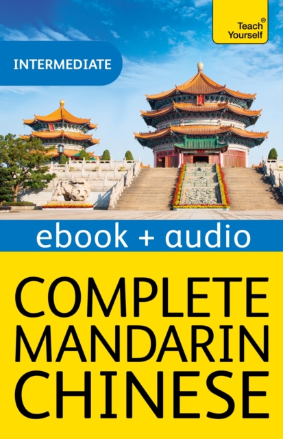 Complete Mandarin Chinese (Learn Mandarin Chinese with Teach Yourself) : Enhanced Edition, EPUB eBook