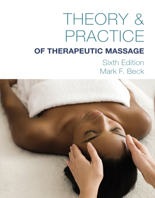 Theory & Practice of Therapeutic Massage, 6th Edition (Softcover), PDF eBook