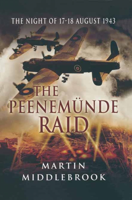 The Peenemunde Raid : The Night of 17-18 August 1943, PDF eBook