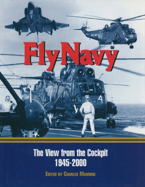 Fly Navy : The View From the Cockpit, 1945-2000, EPUB eBook