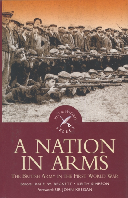 A Nation in Arms : The British Army in the First World War, EPUB eBook