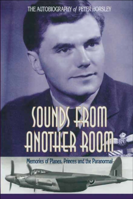 Sounds From Another Room : Memories of Planes, Princes and the Paranormal, EPUB eBook