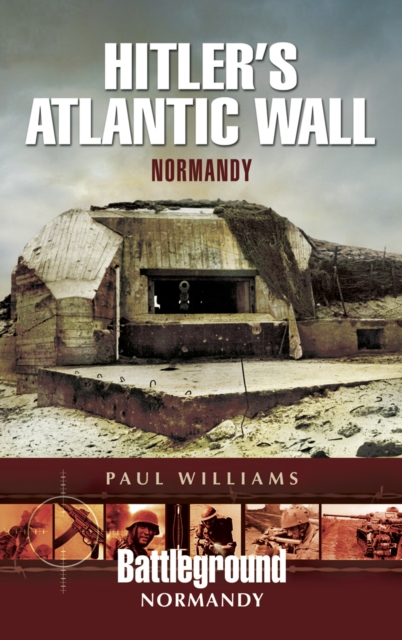 Hitler's Atlantic Wall : Normandy, PDF eBook