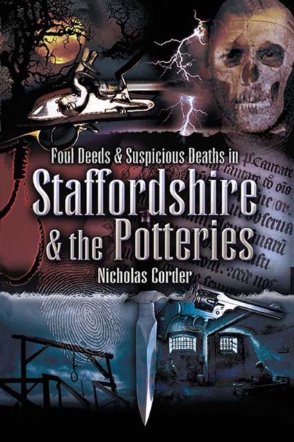 Foul Deeds & Suspicious Deaths in Staffordshire & The Potteries, PDF eBook