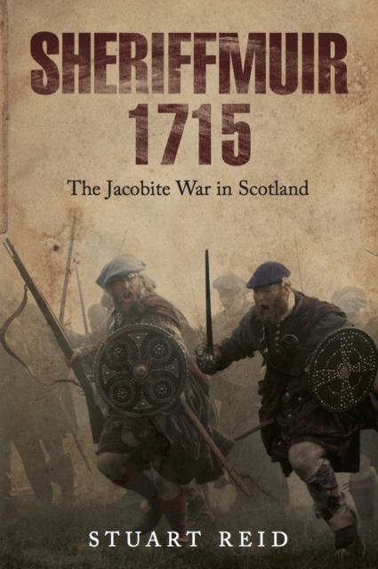 Sheriffmuir 1715 : The Jacobite War in Scotland, EPUB eBook
