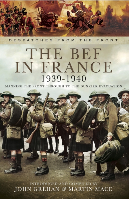 The BEF in France, 1939-1940 : Manning the Front Through to the Dunkirk Evacuation, PDF eBook