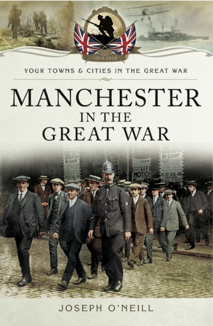 Manchester in the Great War, PDF eBook