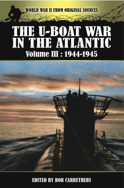 The U-Boat War in the Atlantic, 1944-1945, EPUB eBook
