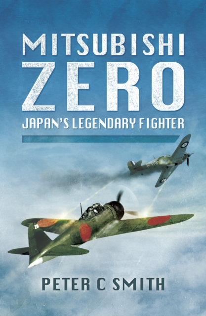 Mitsubishi Zero : Japan's Legendary Fighter, EPUB eBook