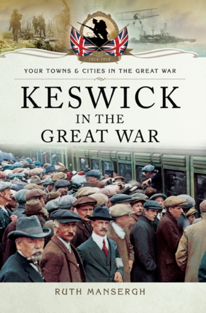 Keswick in the Great War, PDF eBook