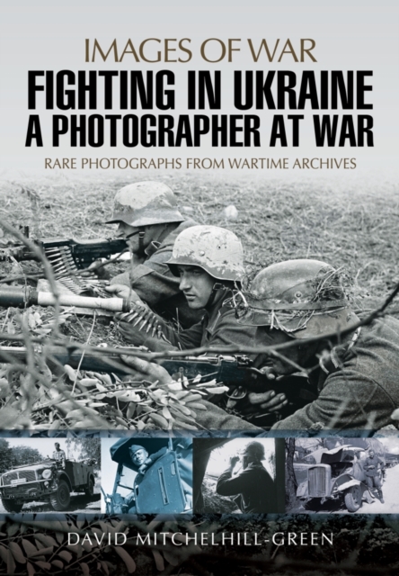 Fighting in Ukraine: A Photographer at War, Paperback / softback Book
