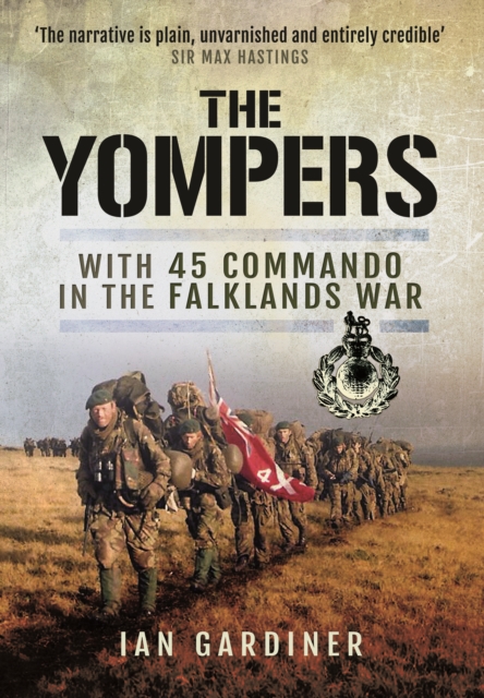 Yompers: With 45 Commando in the Falklands War, Paperback / softback Book