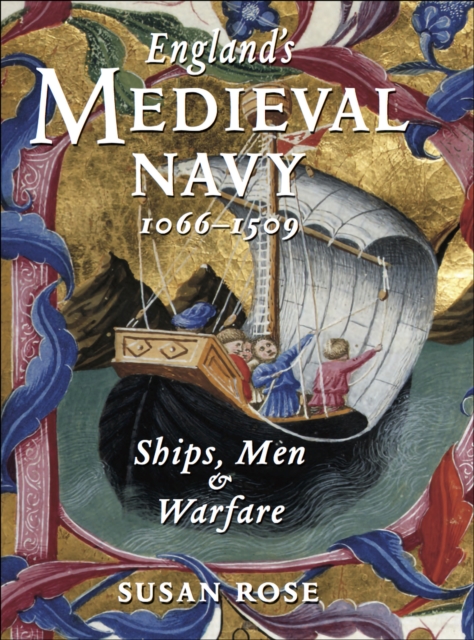 England's Medieval Navy, 1066-1509 : Ships, Men & Warfare, EPUB eBook