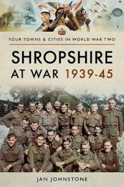 Shropshire at War 1939-45, Paperback / softback Book