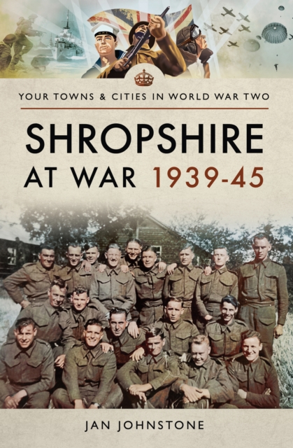 Shropshire at War, 1939-45, EPUB eBook
