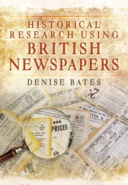 Historical Research Using British Newspapers, Paperback / softback Book