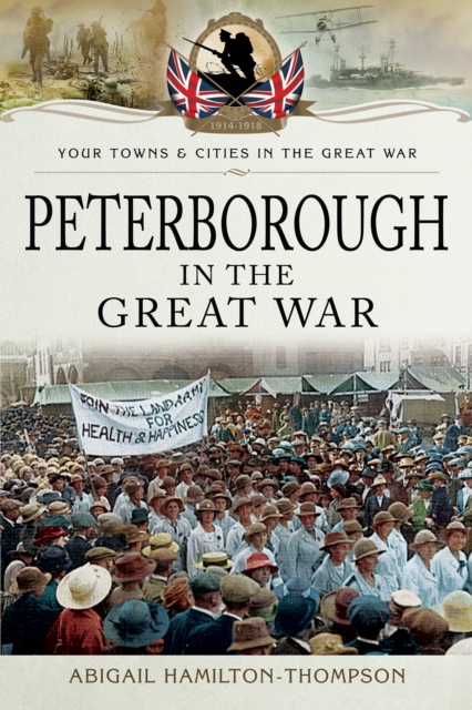 Peterborough in the Great War, PDF eBook