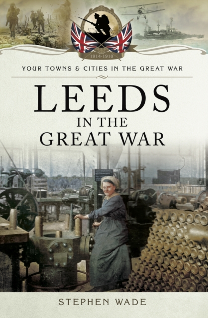 Leeds in the Great War, EPUB eBook