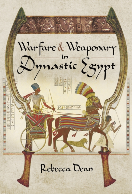 Warfare & Weaponry in Dynastic Egypt, EPUB eBook