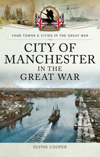 City of Manchester in the Great War, PDF eBook