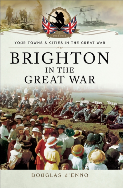 Brighton in the Great War, EPUB eBook