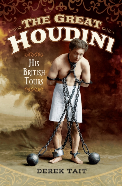 The Great Houdini : His British Tours, EPUB eBook