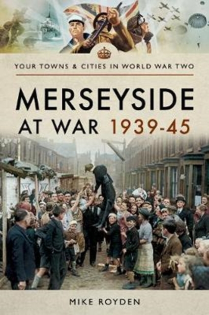 Merseyside at War 1939-45, Paperback / softback Book