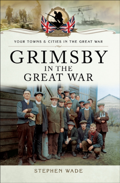 Grimsby in the Great War, EPUB eBook