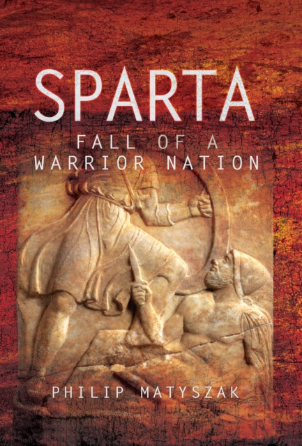 Sparta: Fall of a Warrior Nation, PDF eBook