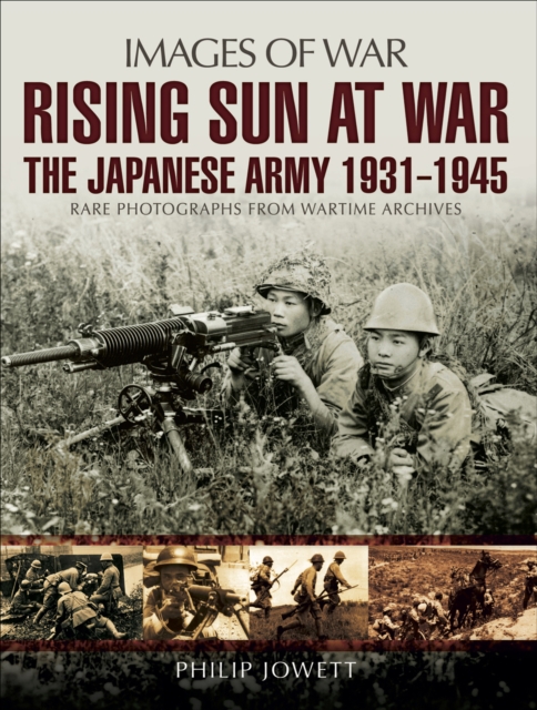 Rising Sun at War : The Japanese Army, 1931-1945, EPUB eBook