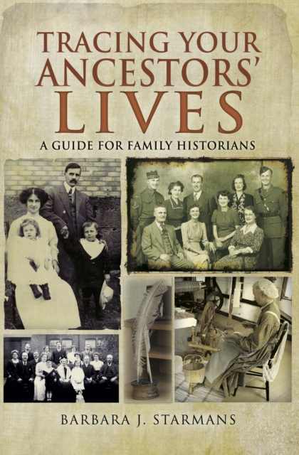 Tracing Your Ancestors' Lives : A Guide to Social History for Family Historians, PDF eBook