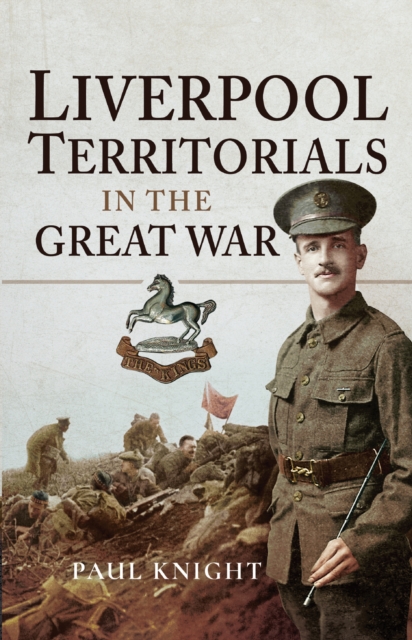 Liverpool Territorials in the Great War, EPUB eBook