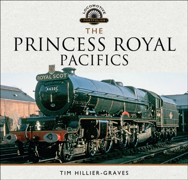 The Princess Royal Pacifics, PDF eBook