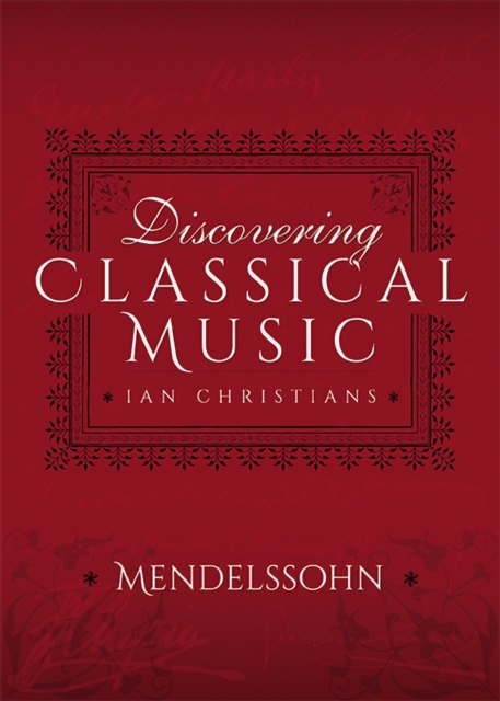 Discovering Classical Music: Mendelssohn, EPUB eBook