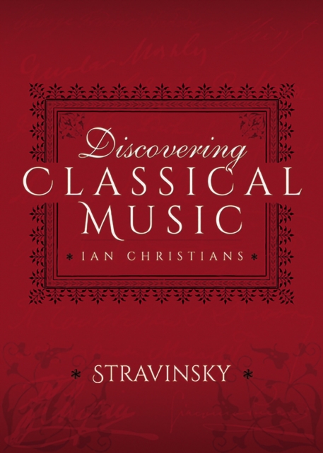 Discovering Classical Music: Stravinsky, EPUB eBook