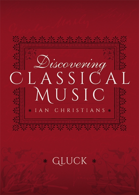 Discovering Classical Music: Gluck, EPUB eBook