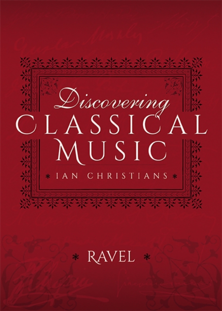 Discovering Classical Music: Ravel, EPUB eBook