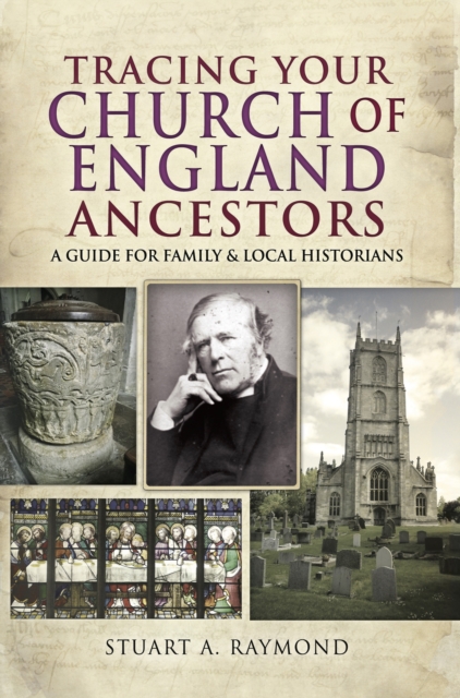 Tracing Your Church of England Ancestors : A Guide for Family & Local Historians, EPUB eBook