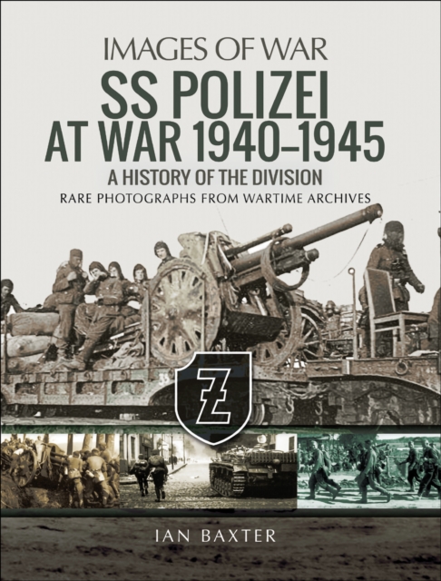 SS Polizei at War, 1940-1945 : A History of the Division, PDF eBook