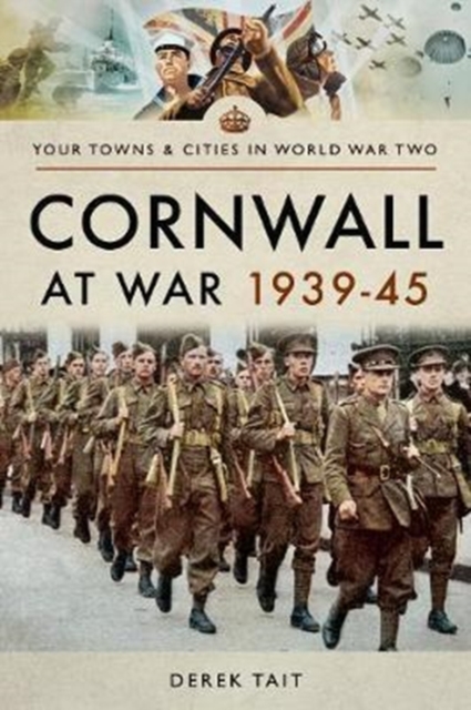 Cornwall at War 1939 45, Paperback / softback Book