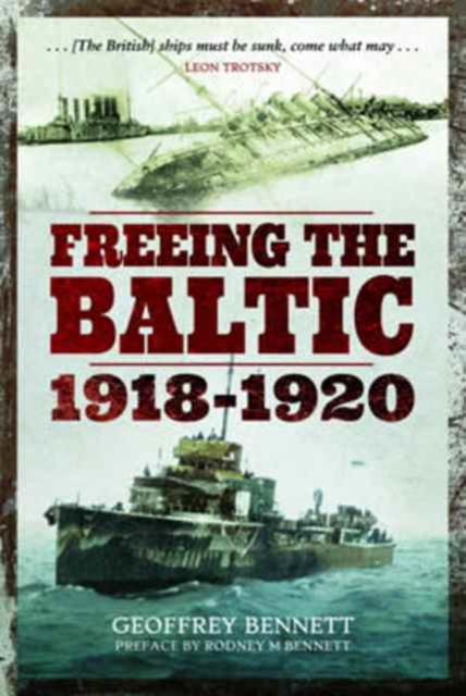 Freeing the Baltic 1918 - 1920, Hardback Book