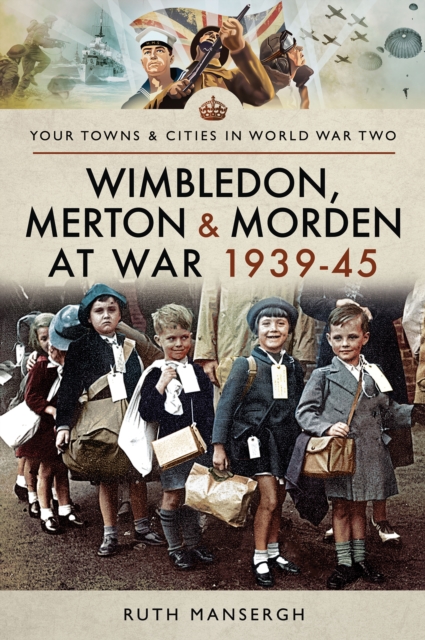 Wimbledon, Merton & Morden at War, 1939-45, EPUB eBook