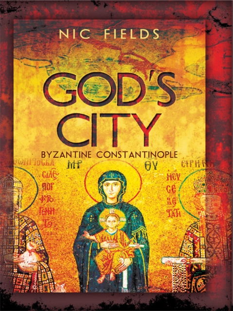 God's City : Byzantine Constantinople, EPUB eBook